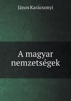 Paperback A magyar nemzets?gek [Hungarian] Book