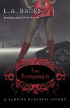 The Forsaken - Book #7 of the Vampire Huntress Legend