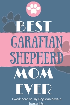 Paperback Best Garafian Shepherd Mom Ever Notebook Gift: Lined Notebook / Journal Gift, 120 Pages, 6x9, Soft Cover, Matte Finish Book