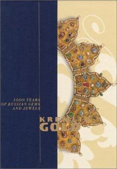 Hardcover Kremlin Gold: 1000 Years of Russian Gems and Jewels Book