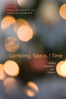 Hardcover Gambling, Space, and Time: Shifting Boundaries and Cultures Book