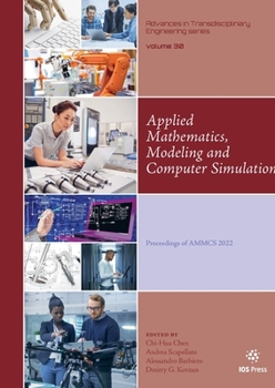 Applied Mathematics, Modeling and Computer Simulation: Proceedings of AMMCS 2022 (Advances in Transdisciplinary Engineering)