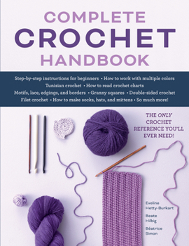 Paperback Complete Crochet Handbook: The Only Crochet Reference You'll Ever Need Book