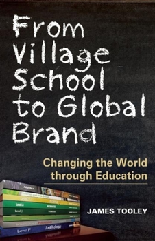 Hardcover From Village School to Global Brand: Changing the World Through Education Book