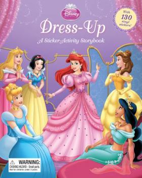 Hardcover Disney Princess: Dress-Up (2nd Edition): A Sticker-Activity Storybook (Sticker-Activity Storybook, A) Book