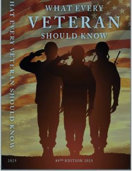What Ever Veteran Should Know 2025 (What Every Veteran Should Know; Veterans' Benefits)