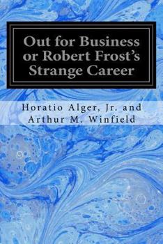 Paperback Out for Business or Robert Frost's Strange Career Book