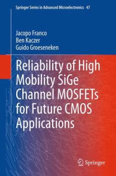 Hardcover Reliability of High Mobility Sige Channel Mosfets for Future CMOS Applications Book