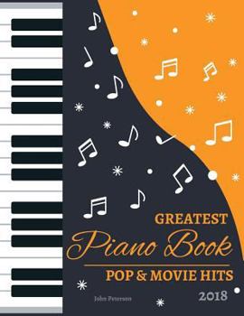 Paperback 2018 Greatest Pop & Movie Hits Piano Book