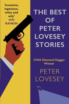 Allison Busby The Best of Peter Lovesey Stories.