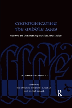 Paperback Communicating the Middle Ages: Essays in Honour of Sophia Menache Book