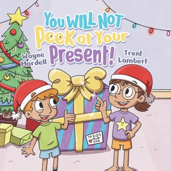 Paperback You WILL NOT Peek at Your Present! Book