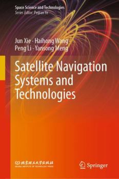 Hardcover Satellite Navigation Systems and Technologies Book