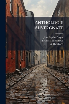 Paperback Anthologie Auvergnate [French] Book
