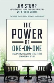 Paperback Power of One-on-One: Discovering the Joy and Satisfaction of Mentoring Others Book