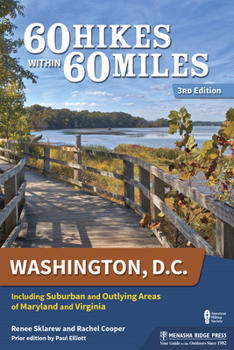 Hardcover 60 Hikes Within 60 Miles: Washington, D.C.: Including Suburban and Outlying Areas of Maryland and Virginia Book