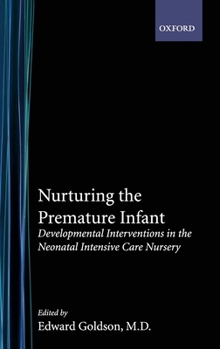 Hardcover Nurturing the Premature Infant: Developmental Intervention in the Neonatal Intensive Care Nursery Book