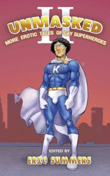 Paperback Unmasked II: More Erotic Tales of Gay Superheroes Book