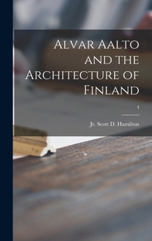 Hardcover Alvar Aalto and the Architecture of Finland; 4 Book