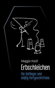 Paperback Erbschleichen für Anfänger und mäßig Fortgeschrittene [German] Book