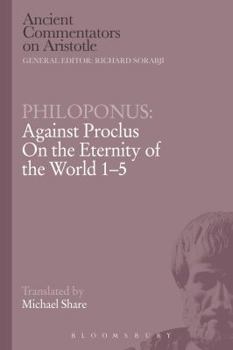 Paperback Philoponus: Against Proclus on the Eternity of the World 1-5 Book