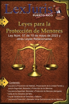 Paperback Leyes para la Protección de Menores.: Ley Núm. 57 de mayo de 2023 y Otras Leyes Relacionadas. [Spanish] Book