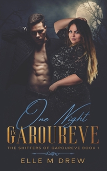 Paperback One Night in Garoureve (The Shifters of Garoureve Book 1) Book