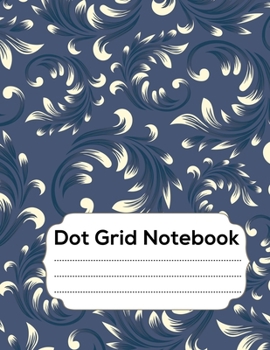 Paperback Dot Grid Notebook: 100 Dot Grid pages Notebook - (8.5 x 11 inches) Dotted Notebook Book