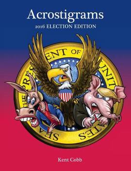 Paperback Acrostigrams: 2016 Election Edition Book