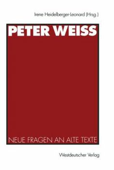 Peter Weiss: Neue Fragen an Alte Texte