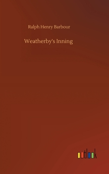 Weatherby's Inning: A Story of College Life and Baseball - Book #2 of the Erskine Series