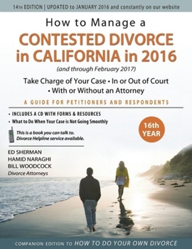 Paperback How to Manage a Contested Divorce in California in 2016: Take Charge of Your Case - In or Out of Court - With or Without an Attorney Book