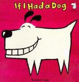 Paperback If I Had a Dog (If I Had a Dog) Book