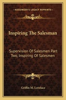 Paperback Inspiring The Salesman: Supervision Of Salesmen Part Two, Inspiring Of Salesmen Book
