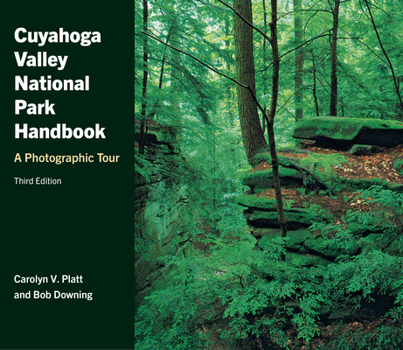 Cuyahoga Valley National Park Handbook: A Photographic Tour