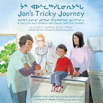 Paperback Jon's Tricky Journey: A Story for Inuit Children with Cancer and Their Families Book