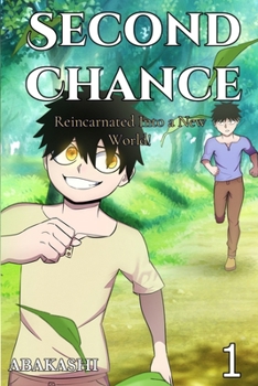 Paperback Second Chance: Reincarnated Into a New World! Book