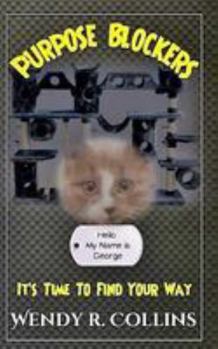 Paperback Purpose Blockers: It's Time to Find Your Way Book