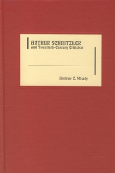 Hardcover Arthur Schnitzler and Twentieth-Century Criticism Book