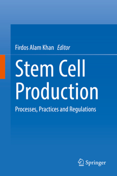 Paperback Stem Cell Production: Processes, Practices and Regulations Book