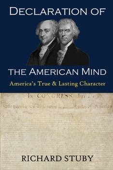 Paperback Declaration of the American Mind: America's True and Lasting Character Book
