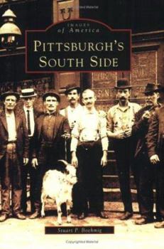Pittsburgh's South Side - Book  of the Images of America: Pennsylvania