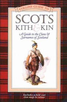 Paperback Scots Kith and Kin: A Guide to the Clans and Surnames of Scotland Book