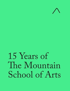 Paperback 15 Years of The Mountain School of Arts (Teacher's Edition) Book