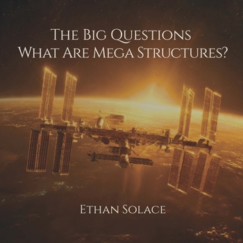 Paperback The Big Questions: What Are Mega Structures? Book