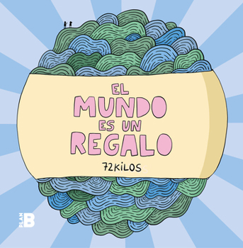 Hardcover El Mundo Es Un Regalo / The World Is a Gift [Spanish] Book