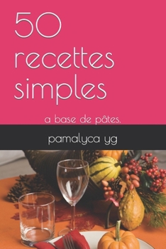 Paperback 50 recettes simples: a base de patte [French] Book