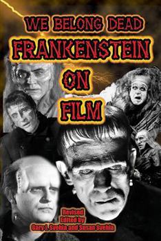Paperback We Belong Dead: Frankenstein on Film Book