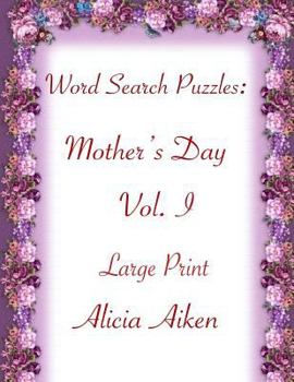 Paperback Word Search Puzzles: Mother's Day Vol. I Large Print [Large Print] Book