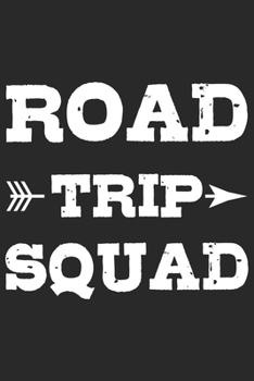 Paperback Road Trip Squad: Wandern Hiking Geschenk F?r Wanderer Dina5 Liniert Notizbuch Tagebuch Planer Notizblock Malheft Kladde Journal Strazze Book